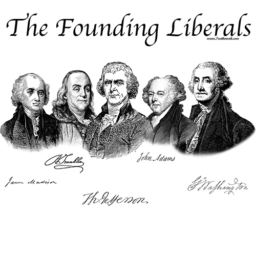 founding fathers quotes. founding liberals